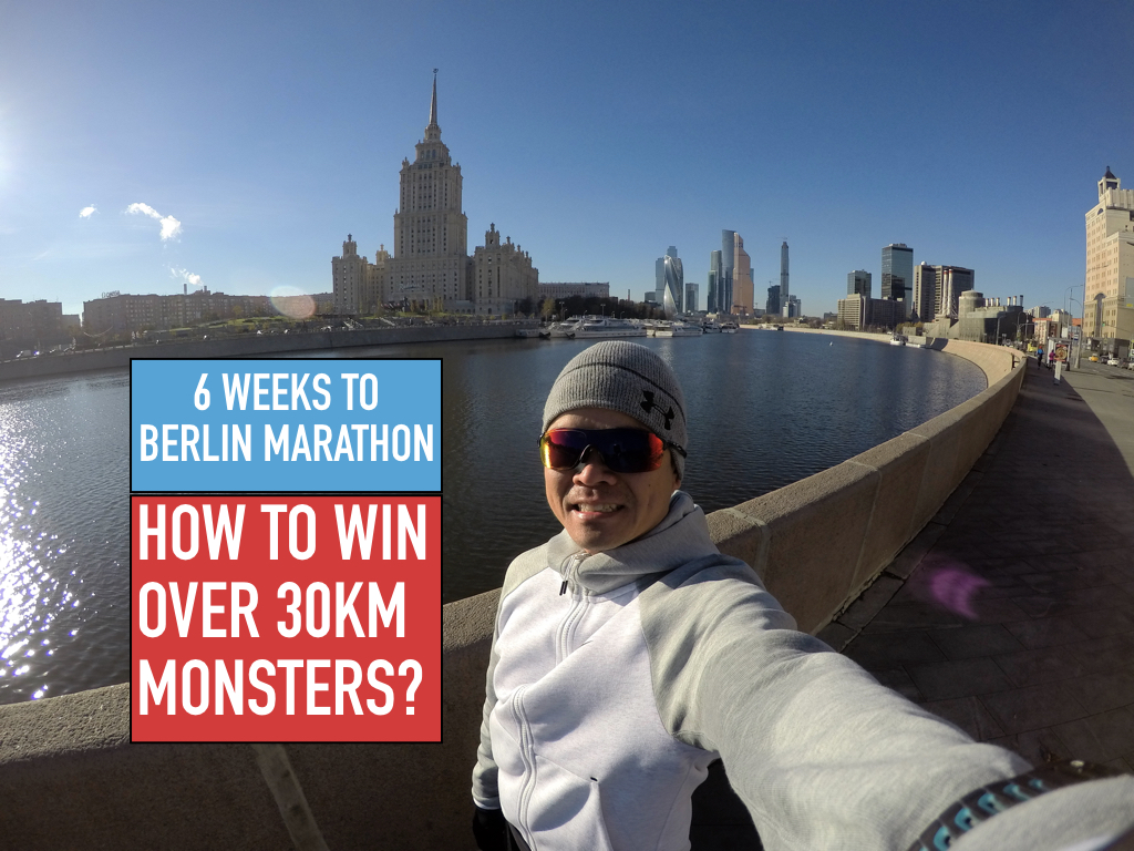 6 weeks to Berlin Marathon: How to win over 30km monsters?